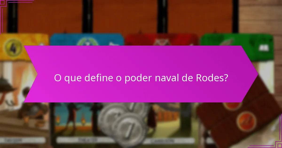 Quais vantagens específicas de cada época possuía Rodes?
