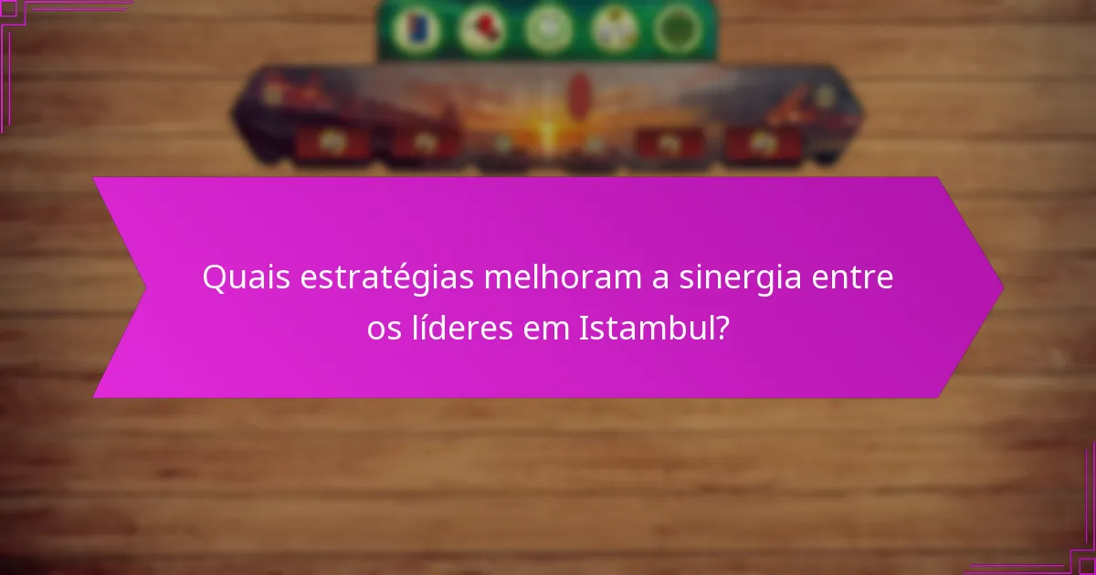 Quem são os líderes que moldam o futuro de Istambul?