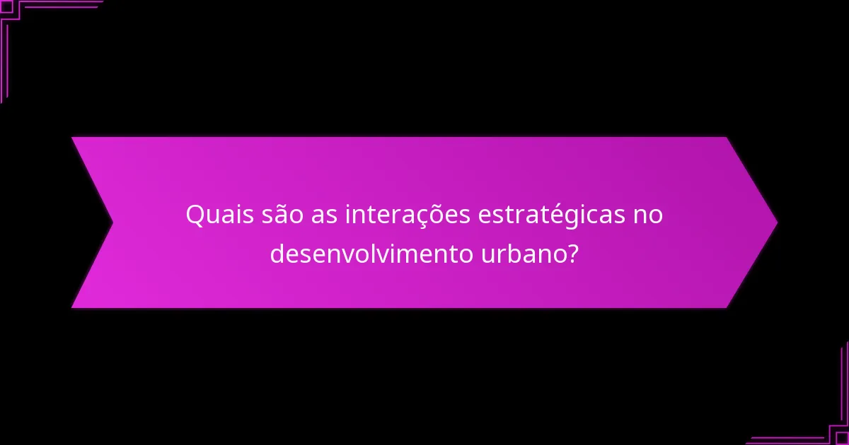 Quais ferramentas e tecnologias apoiam o planeamento urbano?