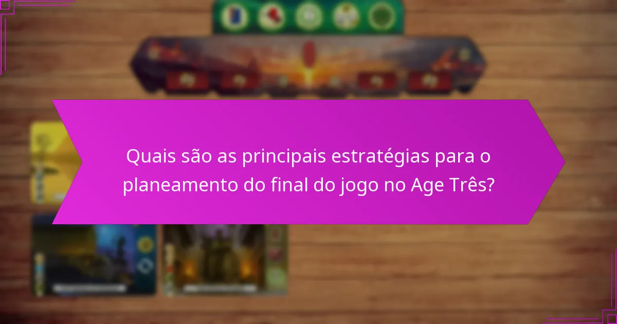 Quais são as armadilhas comuns nas estratégias do Age Três?